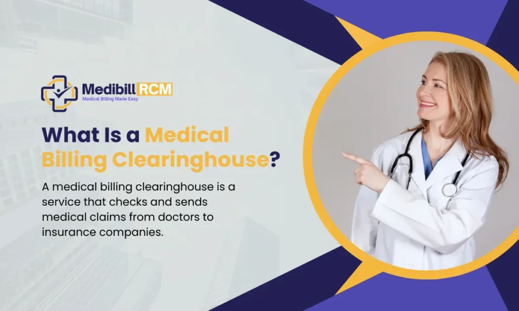 Medibill RCM LLC graphic explaining medical billing clearinghouses: a service that checks and sends claims between doctors and insurance companies.