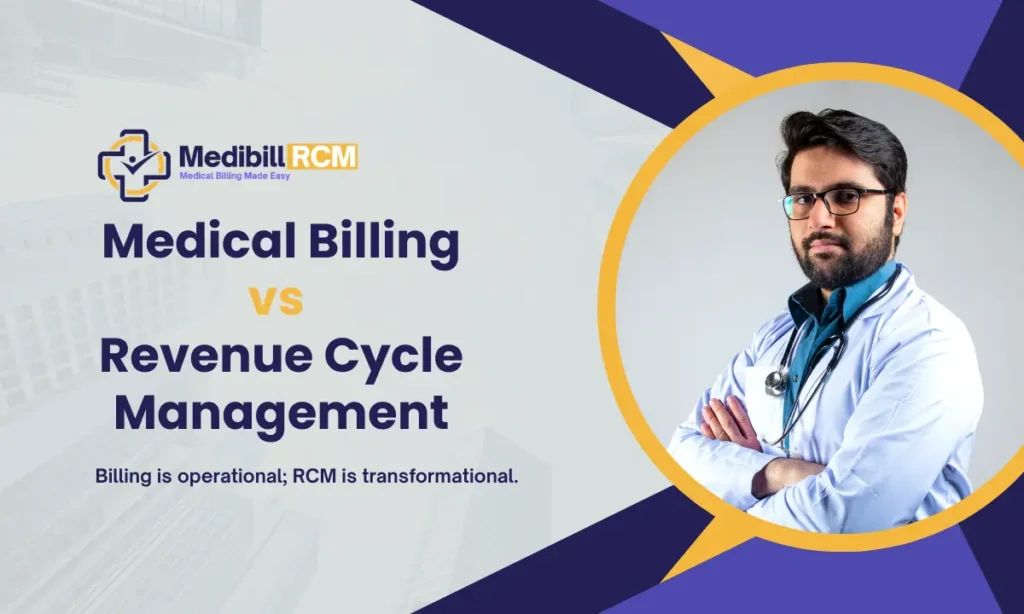 Doctor in white coat representing comparison between Medical Billing and Revenue Cycle Management by Medibill RCM