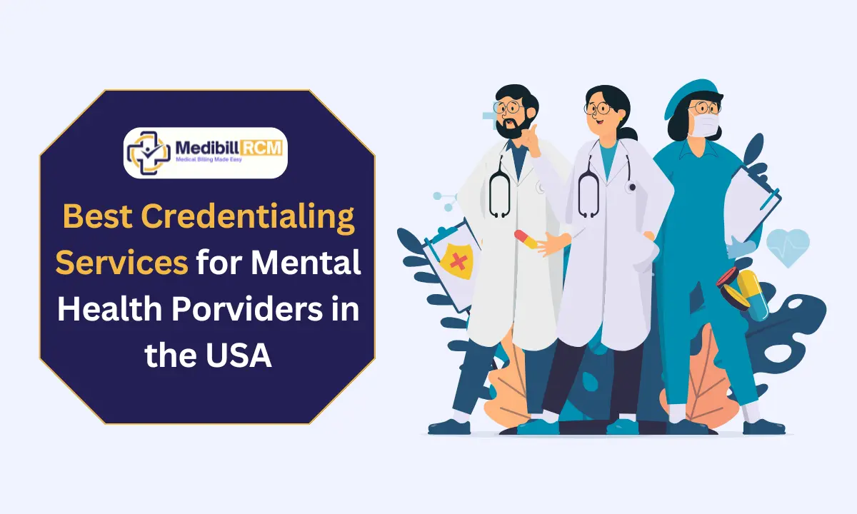 Illustration of medical professionals representing mental health providers beside a title board that reads "Best Credentialing Services for Mental Health Providers in the USA" by MediBill RCM.
